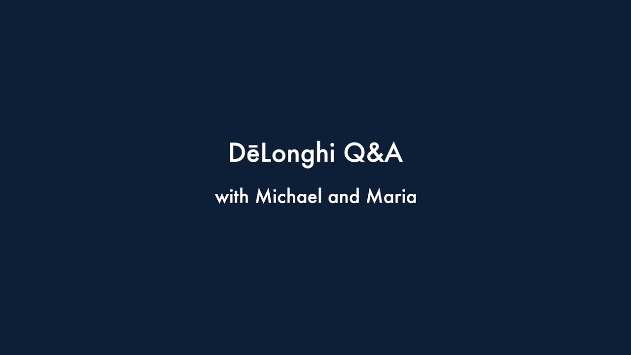 DeLonghi Q&A