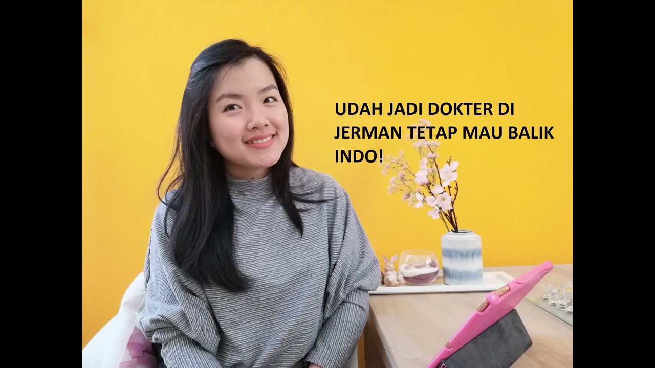PRIVILEGE JADI DOKTER DI JERMAN DAN GAJINYA, KOK TETAP MAU BALIK INDO?