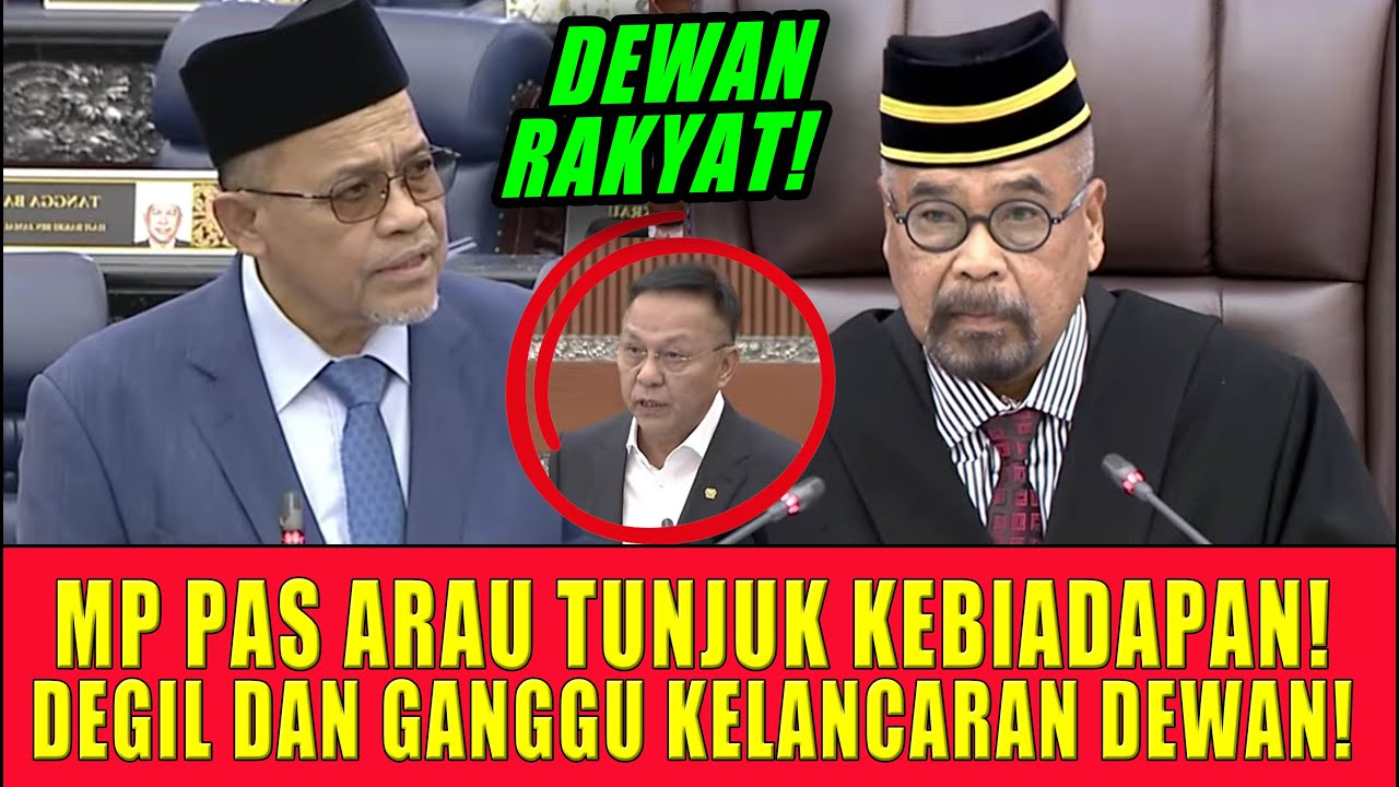 MP PAS ARAU TUNJUK KEBIADAPAN! DEGIL DAN GANGGU KELANCARAN DEWAN!