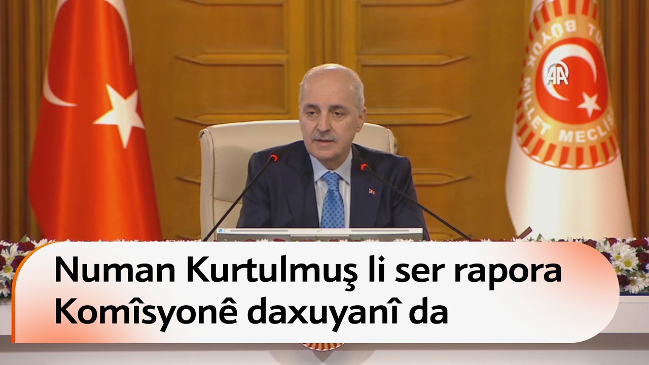 Numan Kurtulmuş li ser rapora Komîsyonê daxuyanî da