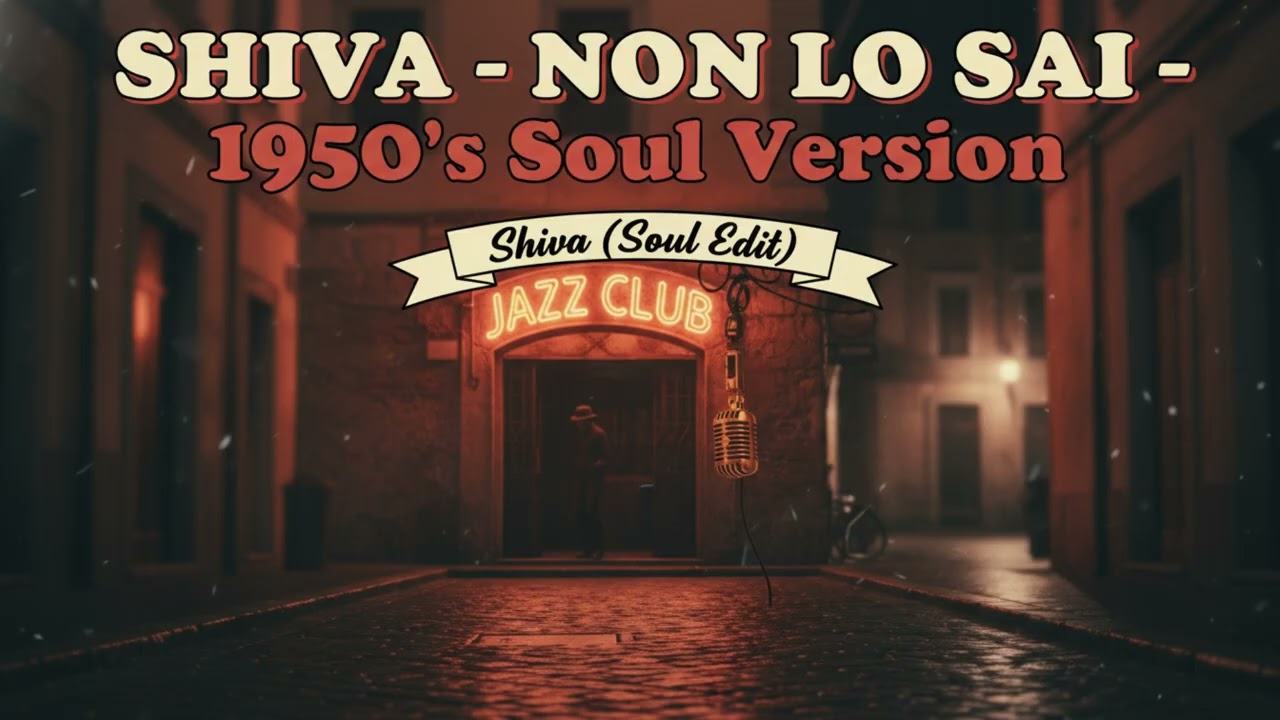 Shiva - Non lo sai (1950's Soul Version)