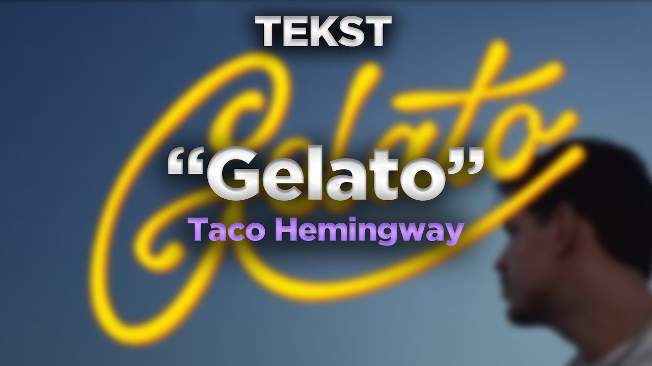 Taco Hemingway - Gelato [TEKST]