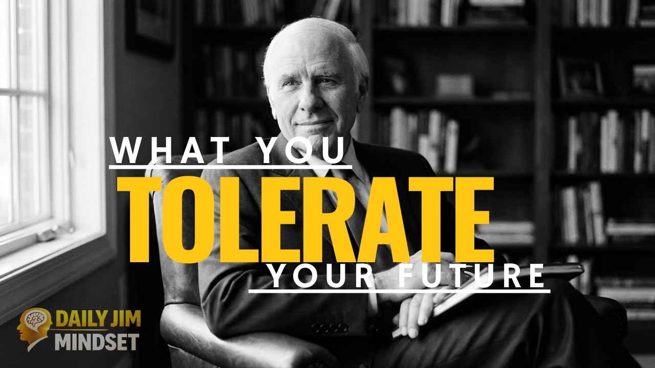What You Tolerate Is Quietly Deciding Your Future | Jim Rohn Motivation