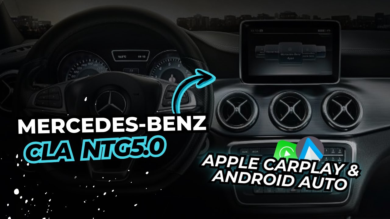 Mercedes CLA NTG5.0 NAV System with Apple Carplay / Android Auto module and how it works