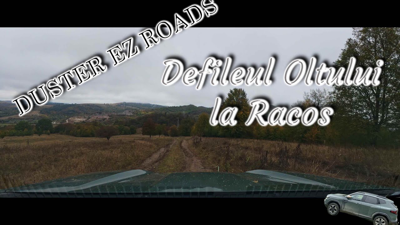 Duster EZ Roads (13):  Defileul Oltului la Racos (Augustin - Mateias)