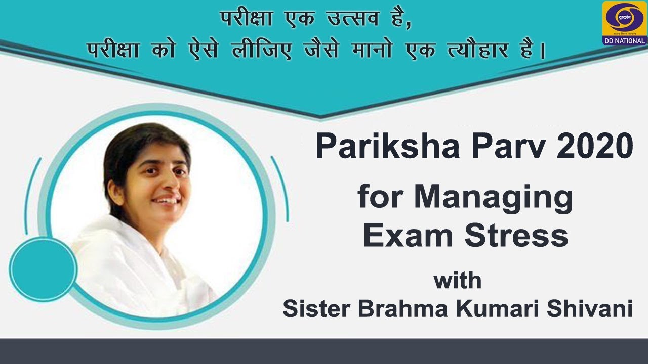 Pariksha Parv 2020 for Managing Exam Stress with Sister BK Shivani