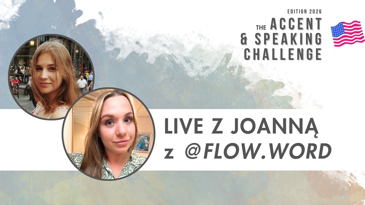 O m&oacute;wieniu po angielsku i amerykańskim akcencie. LIVE Joanną z @flow.word [REPLAY]