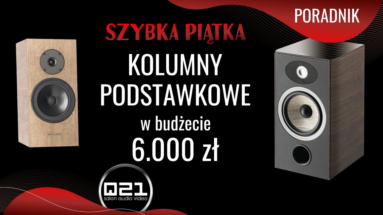 Szybka Piątka | Kolumny Podstawkowe do 6000 zł | Q21