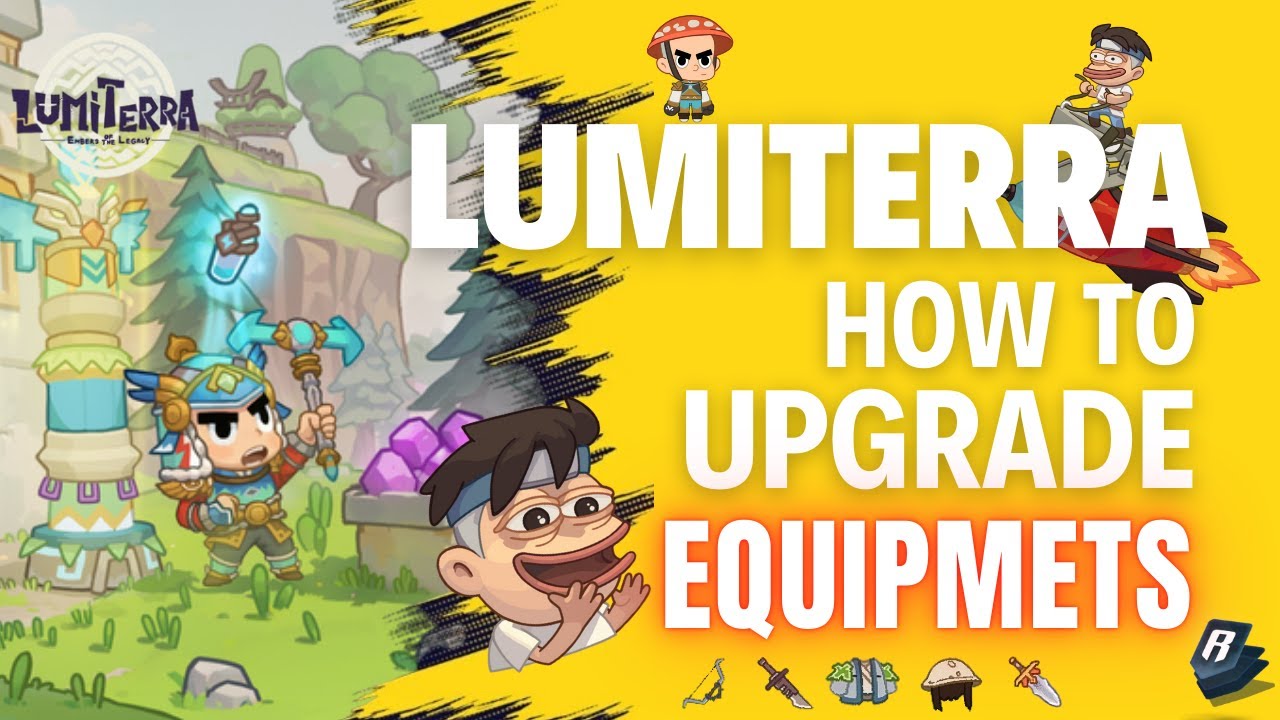 Lumiterra Equipment Upgrade | Guide