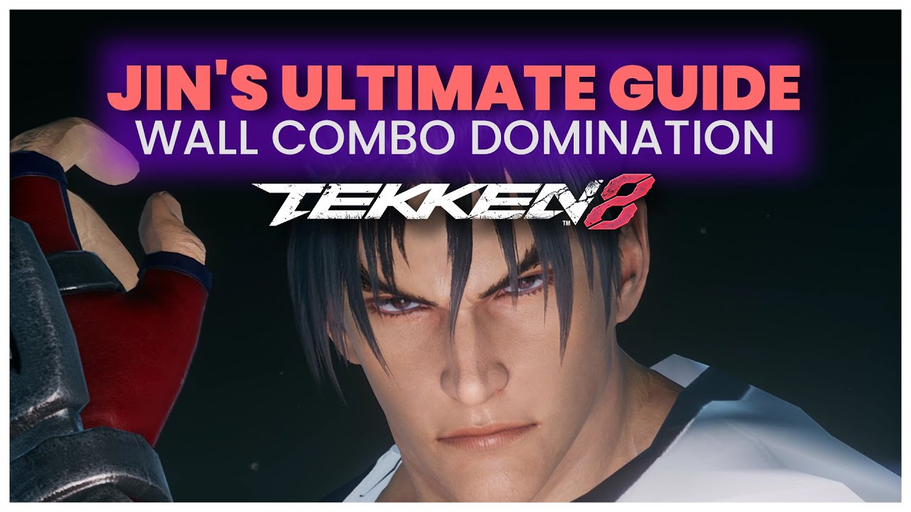 Tekken 8: Jin's Wall Combos: The Next Level