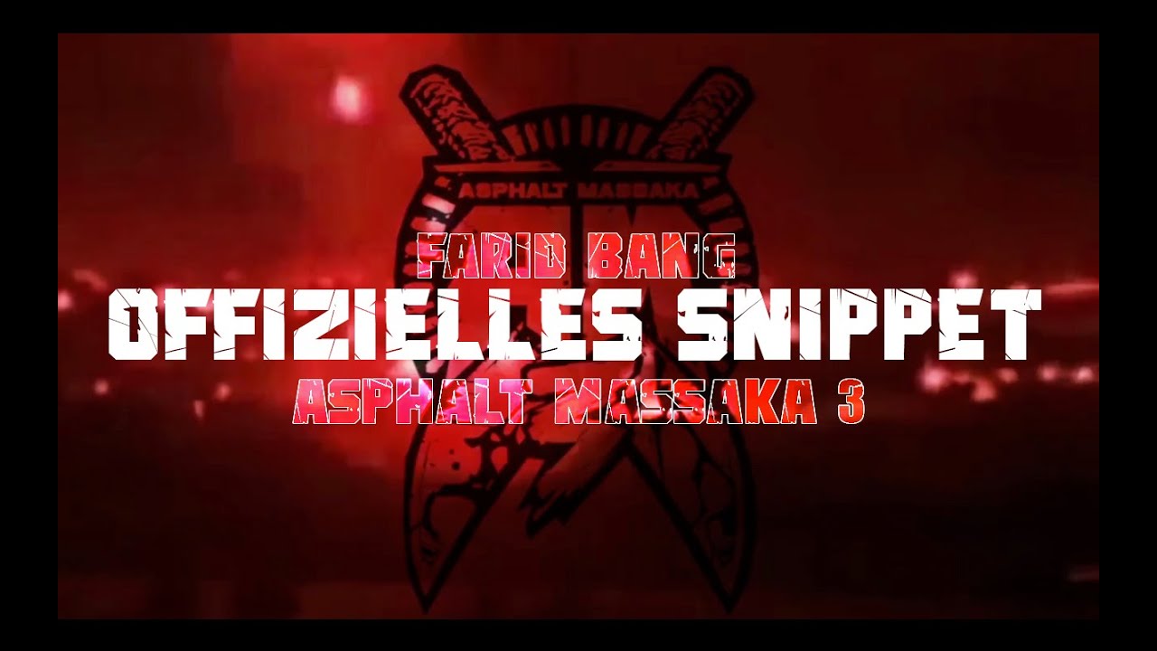 Farid Bang ► ASPHALT MASSAKA 3 ◄ [ official Snippet ]