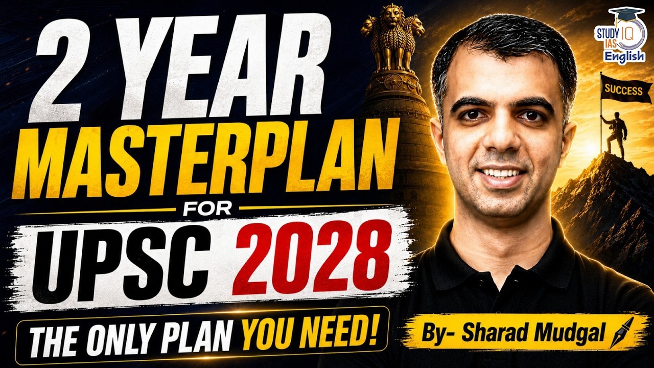 The Ultimate UPSC 2028 Masterplan | SMART Preparation Strategy Explained! | By Sharad Mudgal