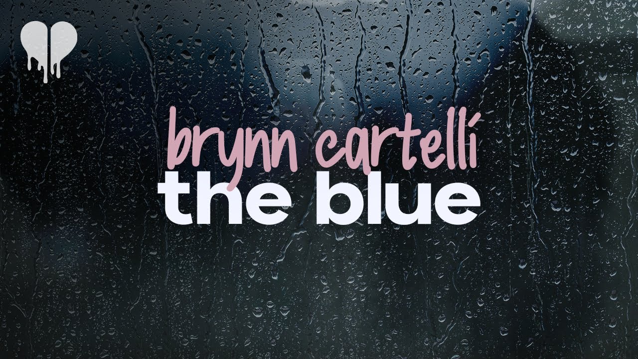 brynn cartelli - the blue (lyrics)