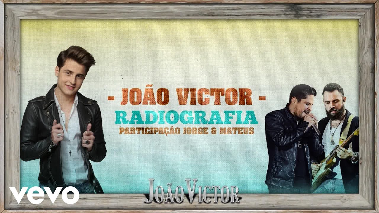 Jo&atilde;o Victor - Radiografia (Lyric Video) ft. Jorge & Mateus