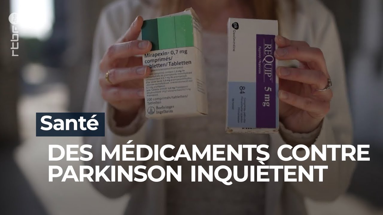 Santé : Des médicaments contre Parkinson inquiètent - RTBF Info