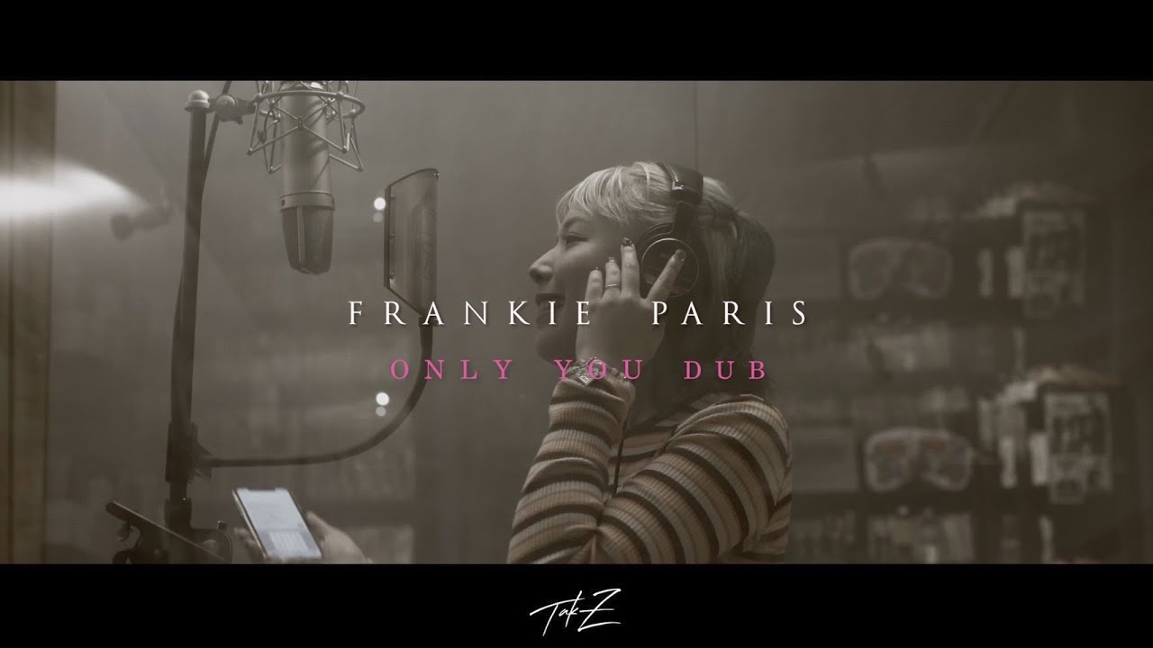 FRANKIE PARIS - Only You [TAK-Z DUB-Love I Can Feel (お前はレゲエじゃない) Riddim-]