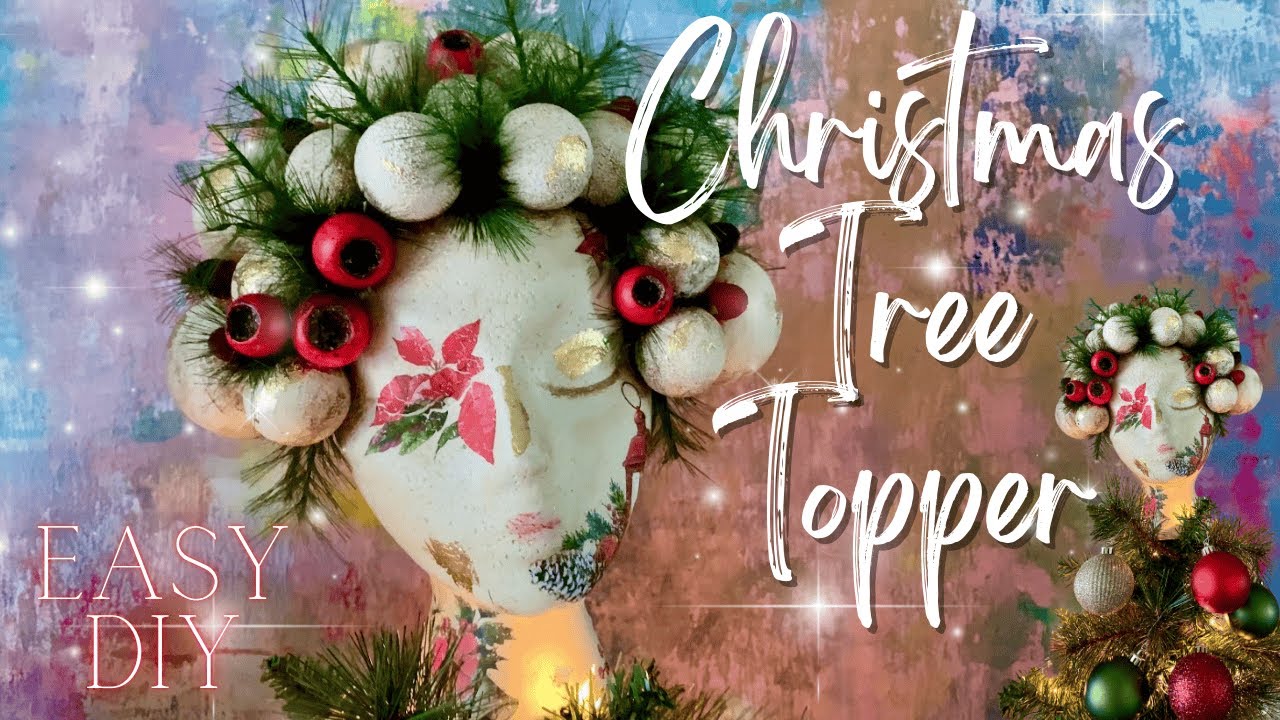 GLAMOROUS DIY Christmas Tree Topper | Foam Head & Ornaments Transformation!