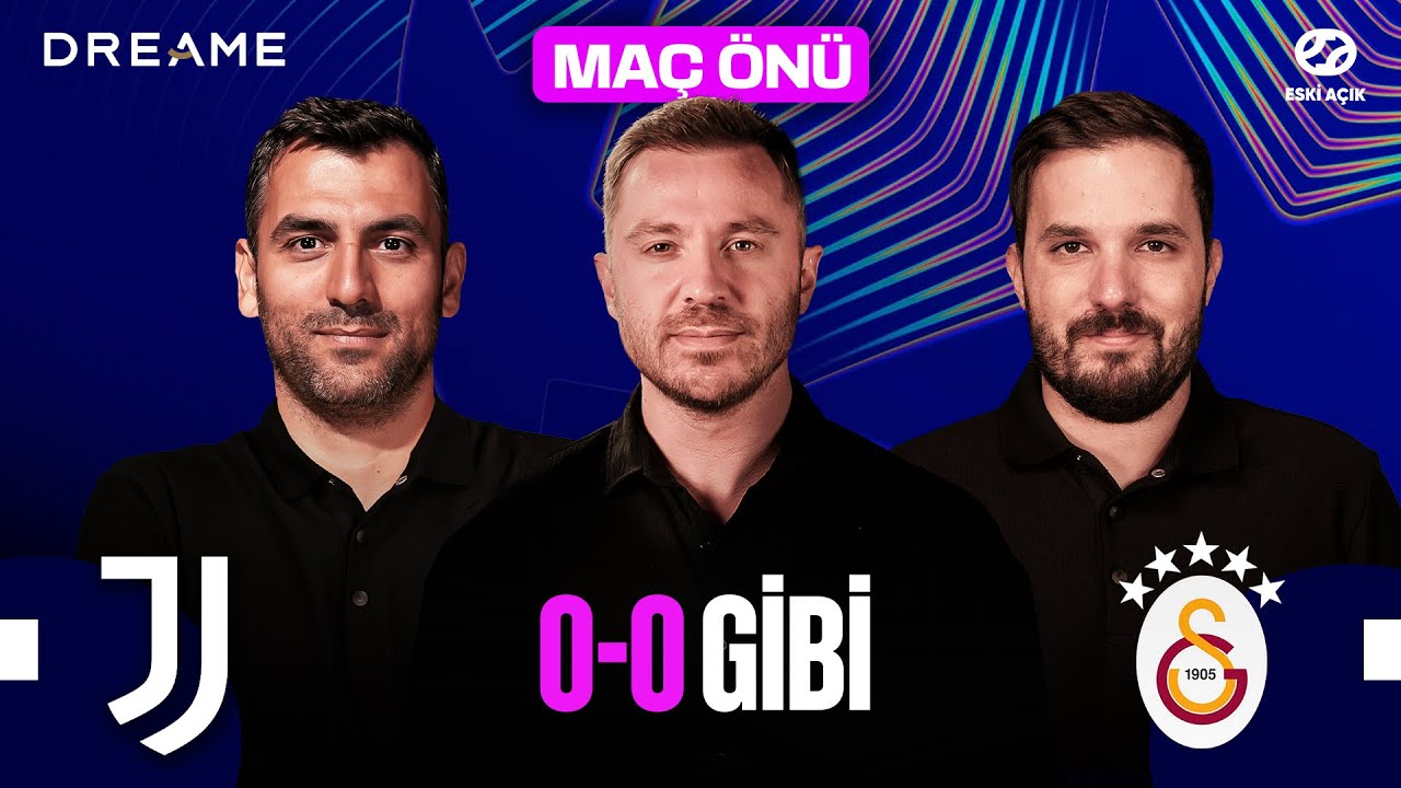 JUVENTUS vs GALATASARAY MAÇ ÖNÜ | Eski Açık