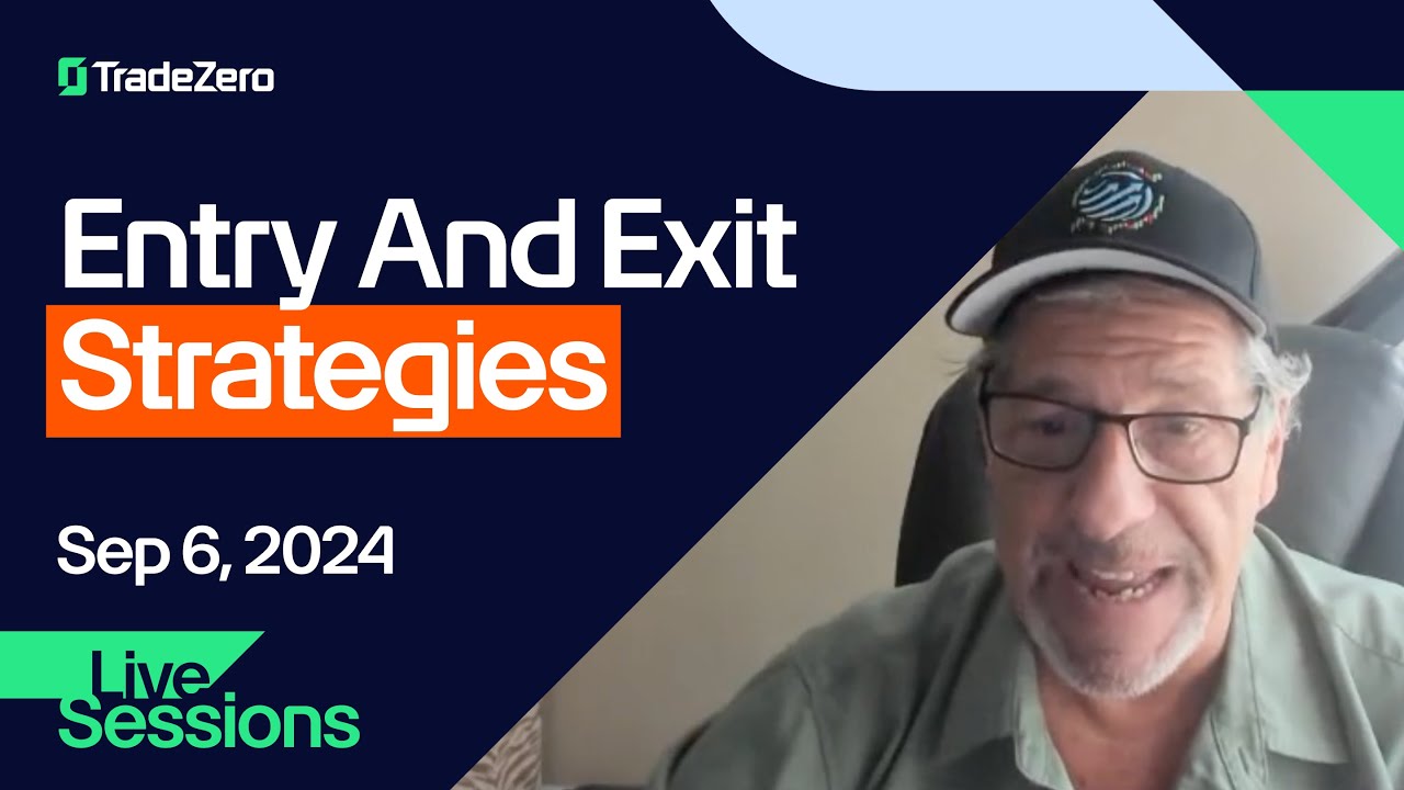 Entry and Exit Strategies | David Green, TradeZero Live Sessions | September 6, 2024
