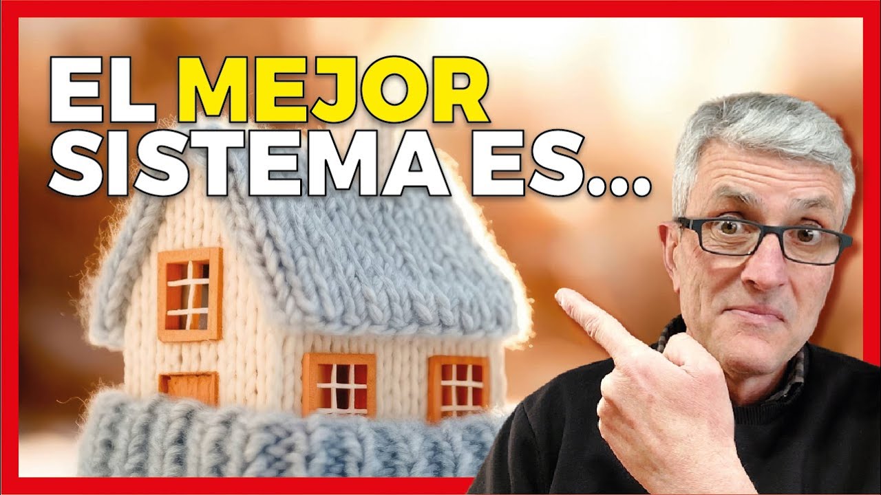 🔥 Cu&aacute;l es el Sistema de CALEFACCION m&aacute;s Eficiente para la Casa?