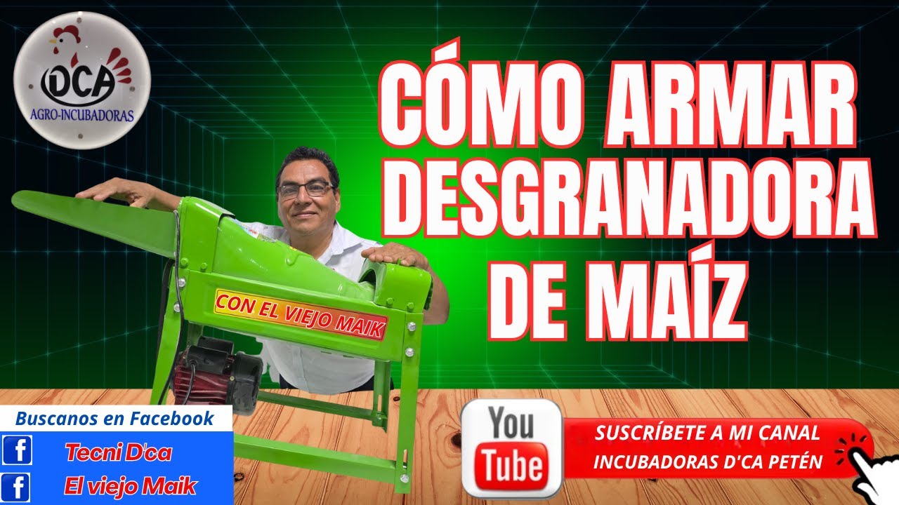CÓMO ARMAR DESGRANADORA DE MAÍZ.