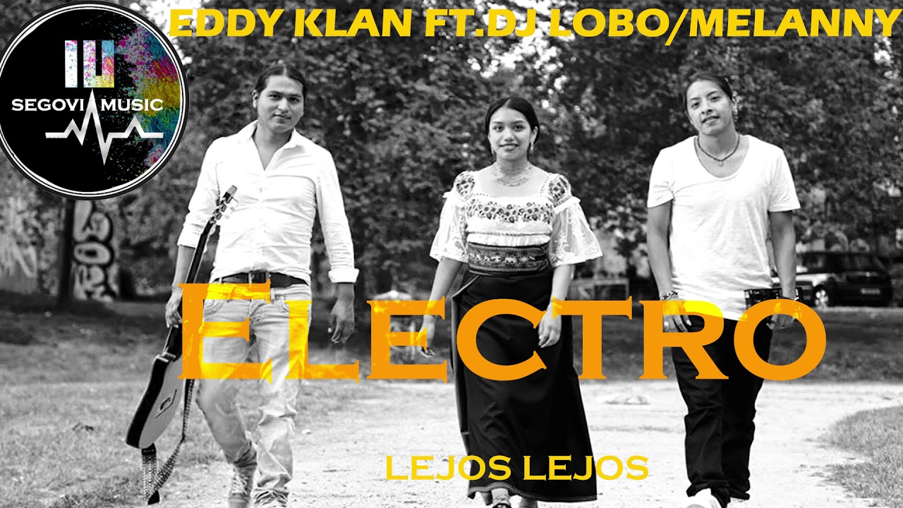 Eddy klan ft Dj Lobo - Melany " Lejos Lejos"audio oficial 2021