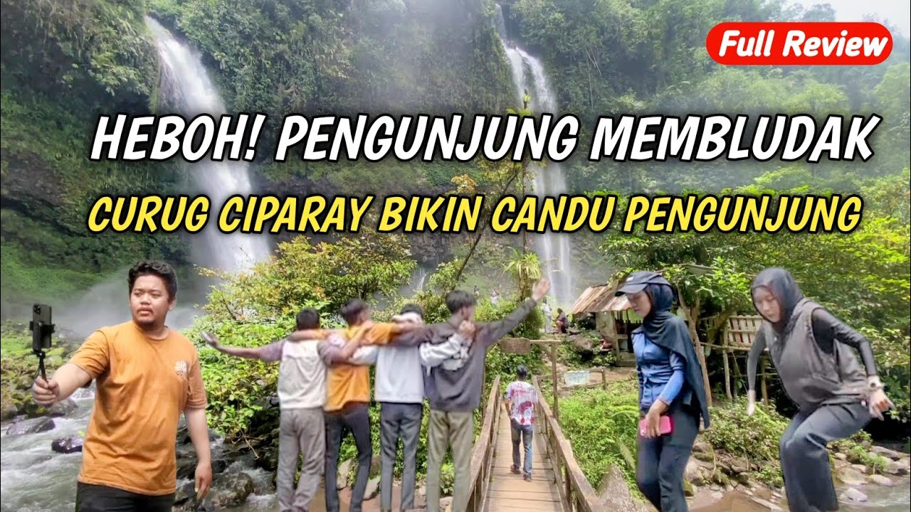 FULL REVIEW! Bikin Dengkul LEMES | Akses Jalannya MENGERIKAN, CURUG CIPARAY  Bikin CANDU Pengunjung