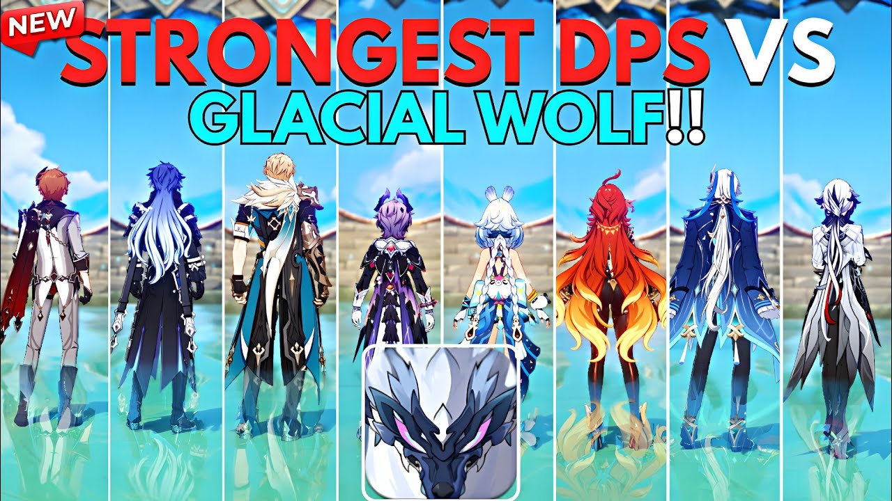 Endgame Top 14 Strongest DPS vs Glacial Wolf【GENSHIN IMPACT】