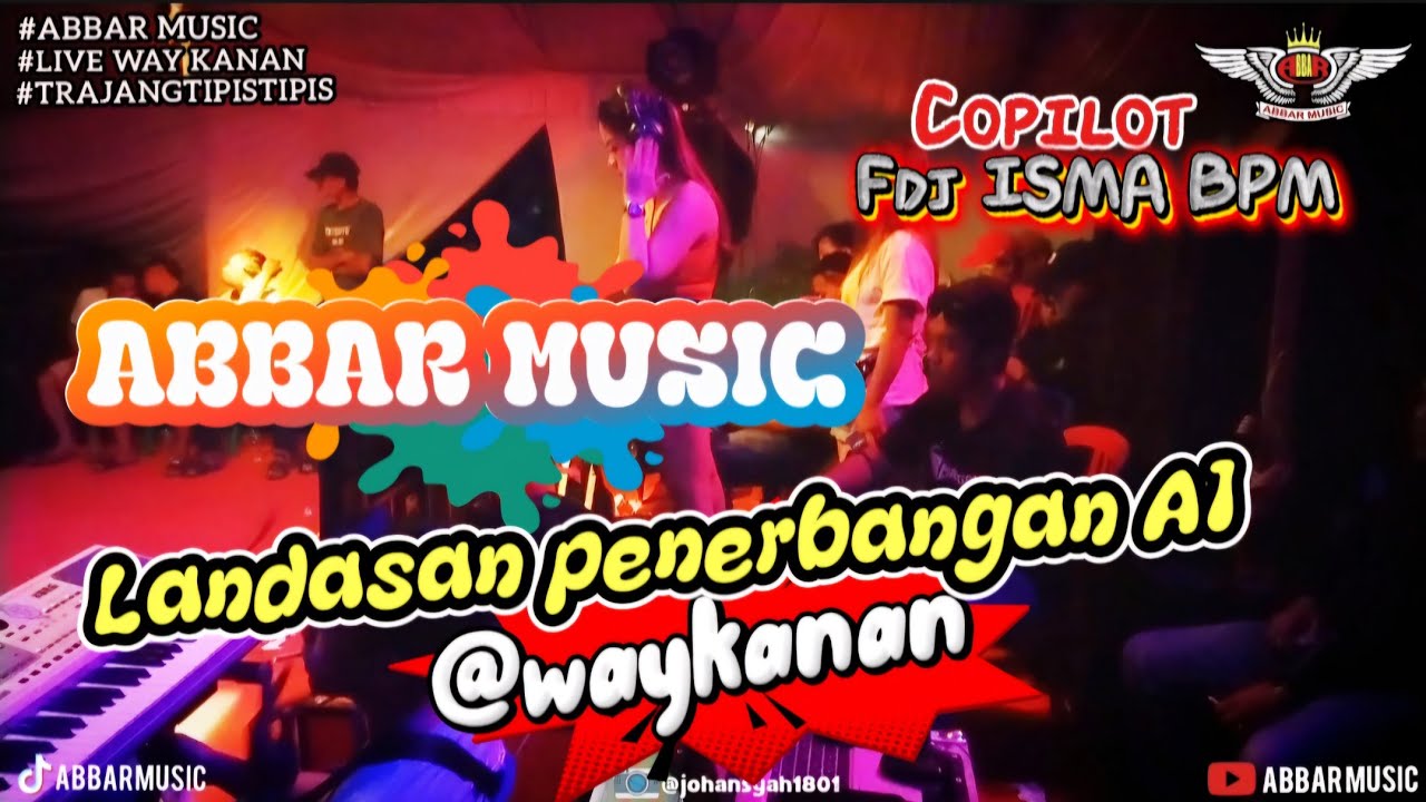 REMIX LAMPUNG‼️ABBAR MUSIC✅️ LIVE WAYKANAN with FDJ ISMA BPM ,ARR ASKA, & PUPUT CN VJ ALEN,EZA