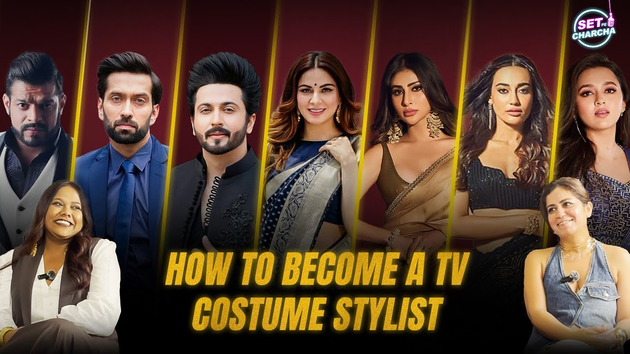 How To Become A TV Costume Stylist | Mouni Roy | Shraddha Arya | Tejasswi Prakash | Naagin