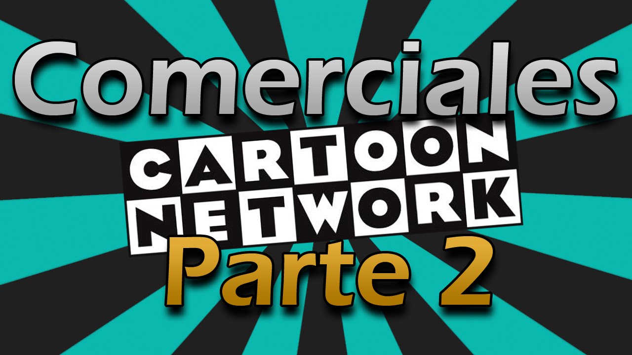 Comerciales Cartoon Network Parte 2 - Seriesdelos90.NET