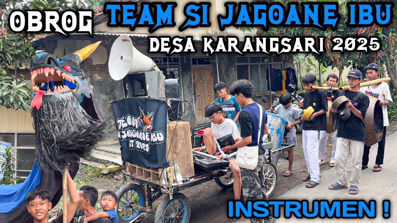 INSTRUMEN Obrog TEAM SI JAGOANE IBU Desa Karangsari 2025 ❗️