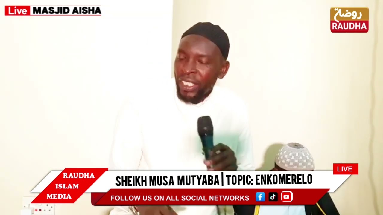 SHEIKH MUSA MUTYABA     |  TOPIC:  ENKOMERELO #pleasesubscribe