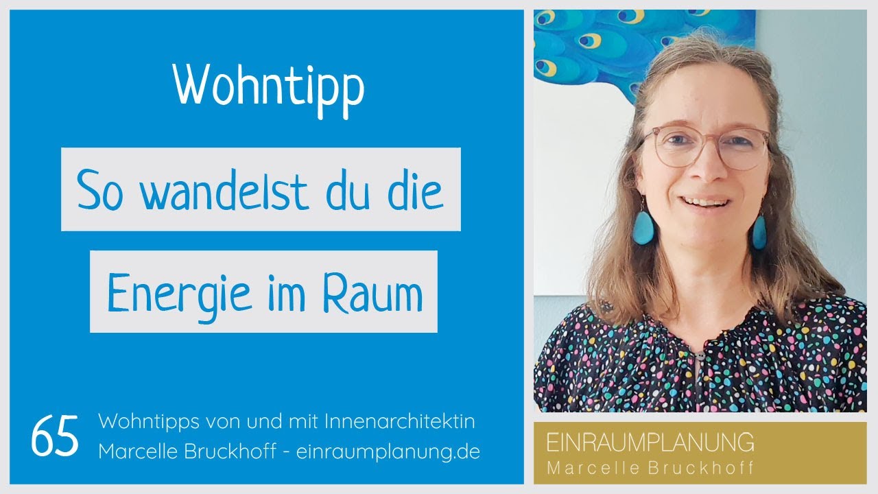 Wohntipp 65: So wandelst du die Energie im Raum