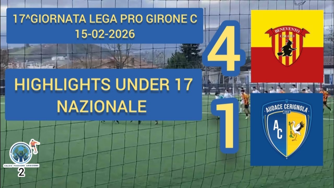 HIGHLIGHTS UNDER 17 BENEVENTO 4|1 AUDACE CERIGNOLA 15-02-2026 🎙FABIO CRUDELE 