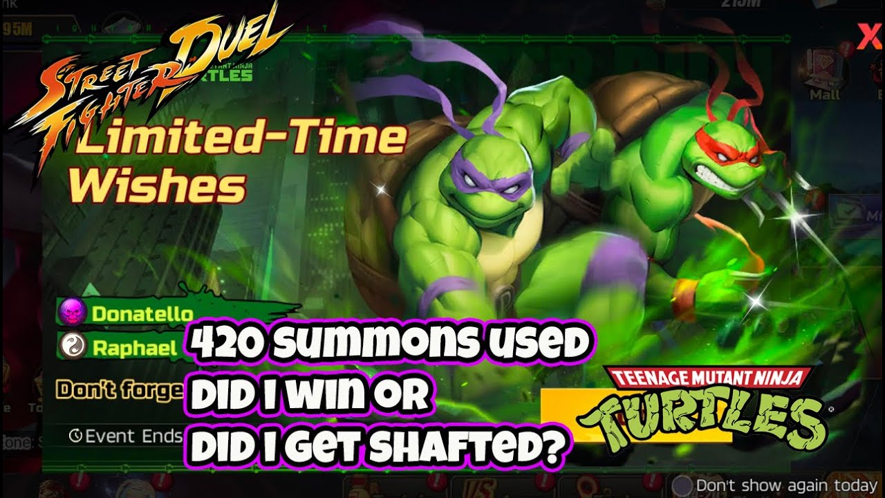 420 SUMMONS USED FOR DONATELLO AND RAPHAEL How did i do Street Fighter Duel TNMT