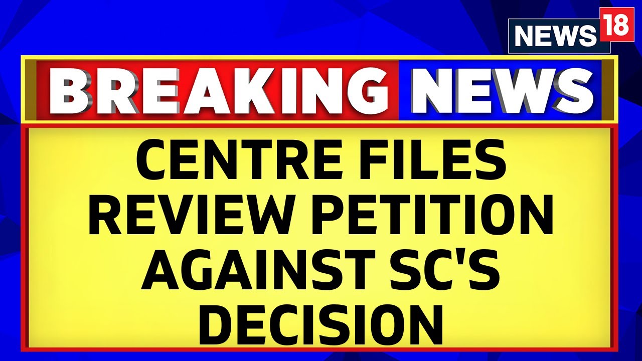 Centre Files Review Petition On Supreme Court After Government Ordinance For Lieutenant Governor