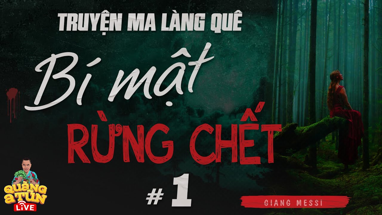 truyện ma l&agrave;ng qu&ecirc; miền n&uacute;i : B&Iacute; MẬT RỪNG CHẾT tập 1 | chuyến th&aacute;m hiểm đến v&ugrave;ng đất v&ocirc; h&igrave;nh đ&aacute;ng sợ
