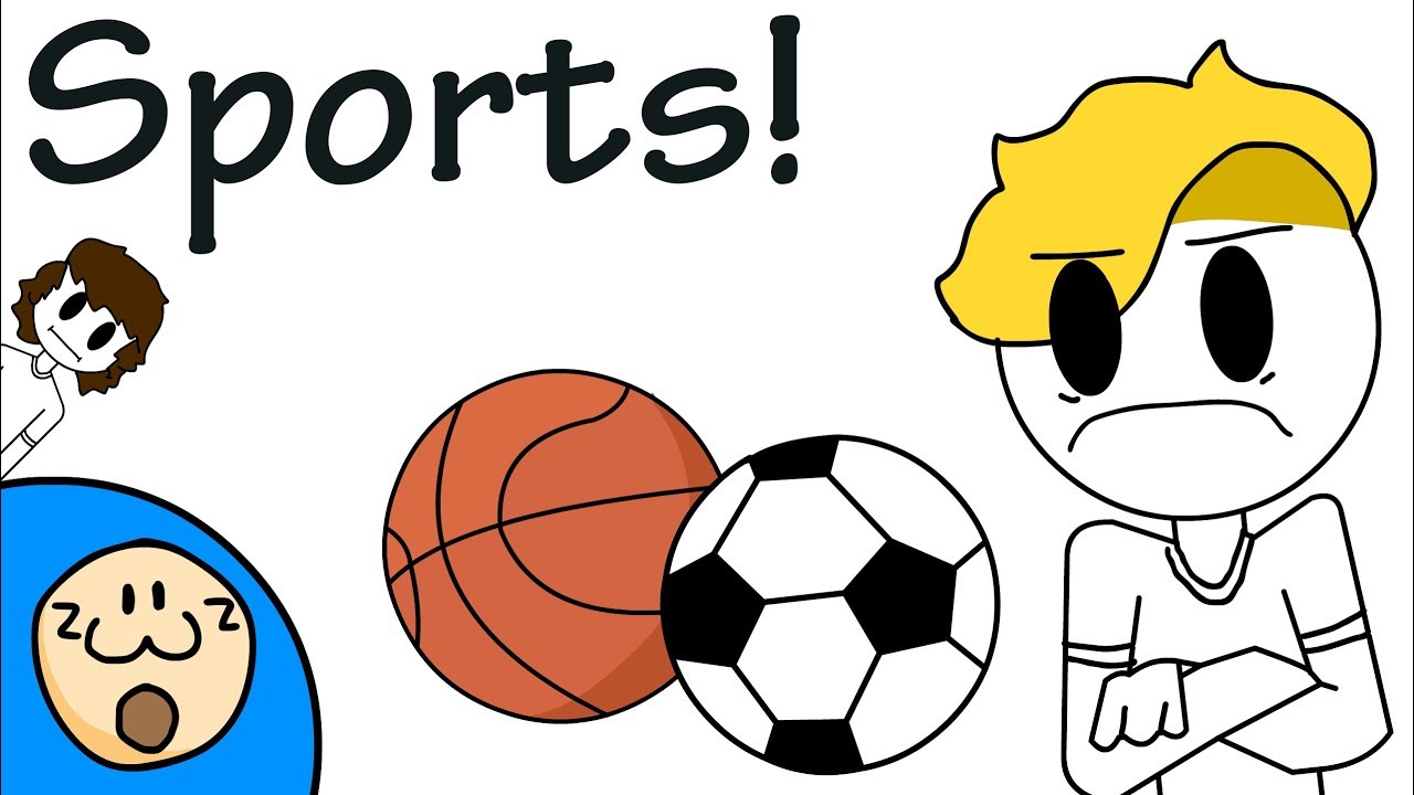 Sports! (I don't like them)