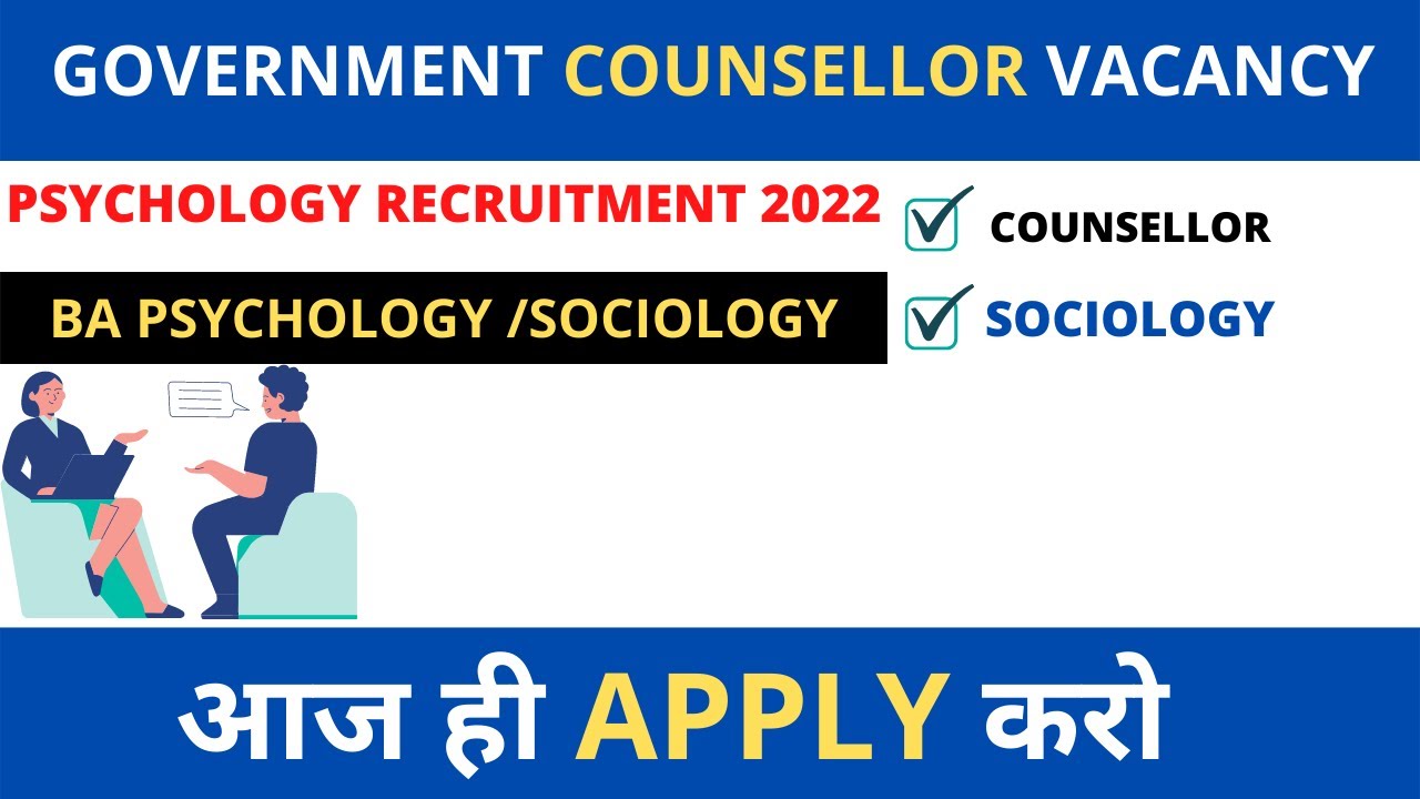 |Government counsellor  vacancy 2022|| psychology jobs in government| jobs in psychology|