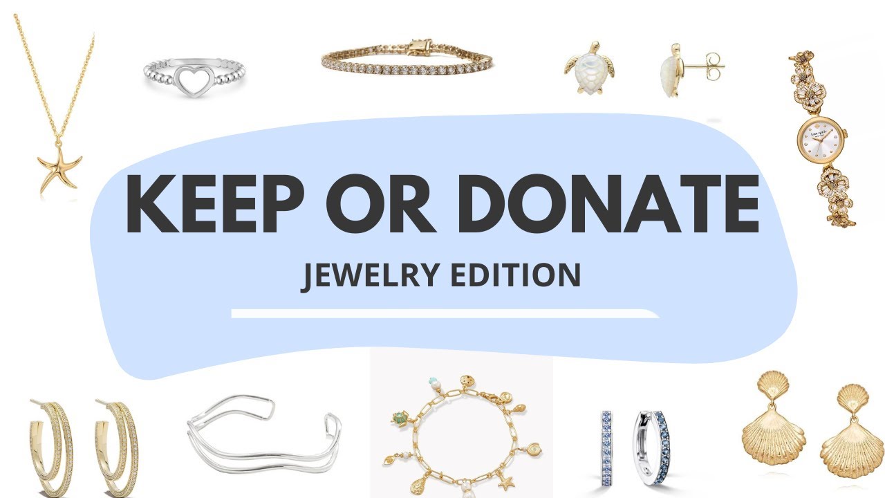Keep or Donate ʚଓ | 𝘑𝘦𝘸𝘦𝘭𝘳𝘺 𝘦𝘥𝘪𝘵𝘪𝘰𝘯