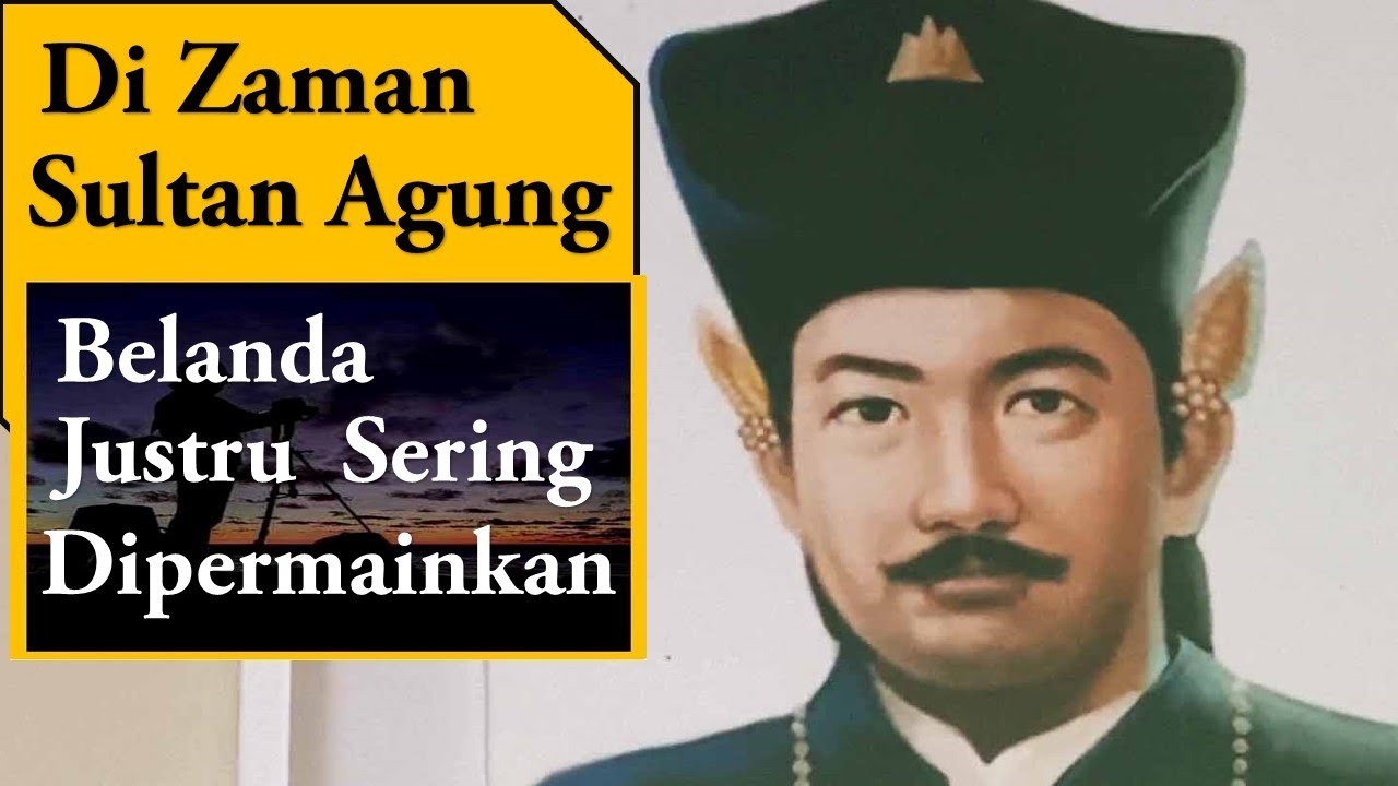 Di Zaman Sultan Agung, Belanda Justru Dipermainkan