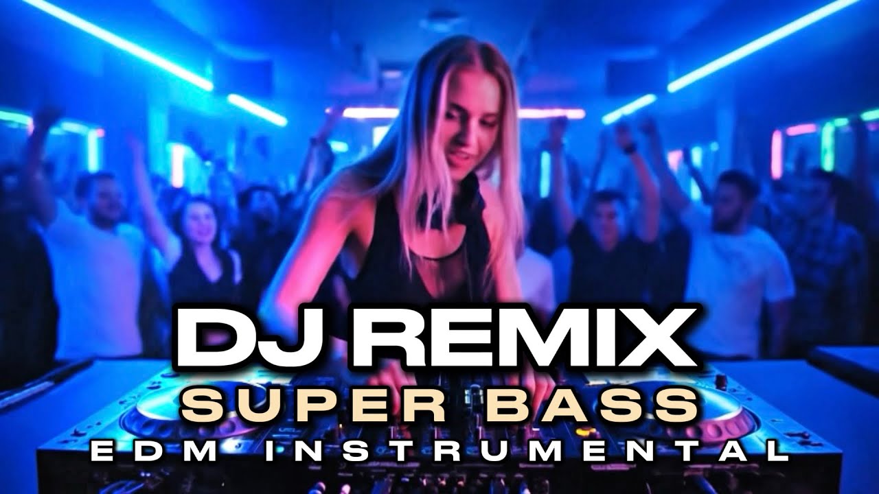 DJ Remix SUPER BASS | EDM Instrumental | Workout Music | Club Music | Vol 11