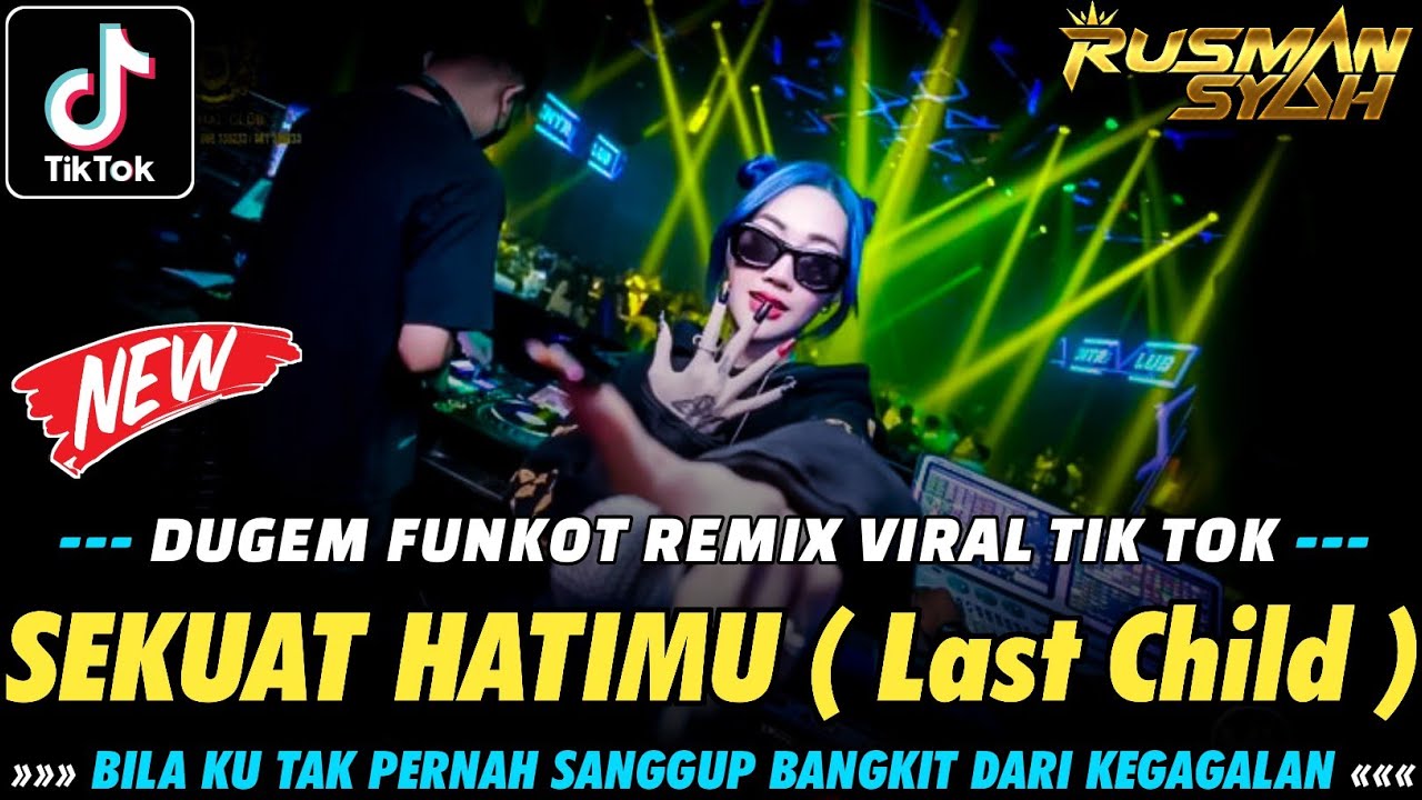 DJ PELUKLAH LELAH JIWAKU MAMA !! Sekuat Hatimu ( Last Child ) & Sekecewa Itu | DUGEM SOUND TIK TOK