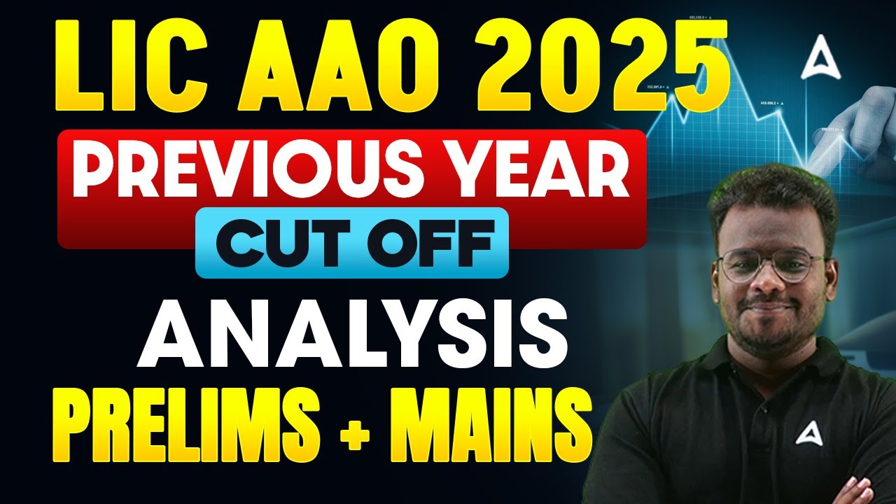 LIC AAO Previous Year Cut Off | LIC AAO Prelims and Mains Cut Off Analysis | Category Wise Explain