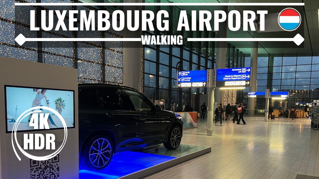 [4K] 🇱🇺 LUXEMBOURG INTERNATIONAL AIRPORT WALKING TOUR