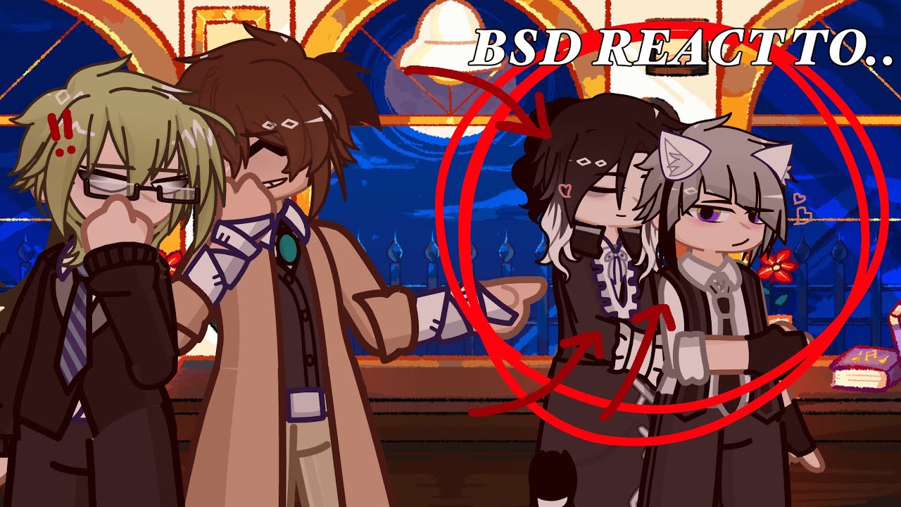 BSD react to akuatsu ( not clickbait! ) ( gone HOMO )