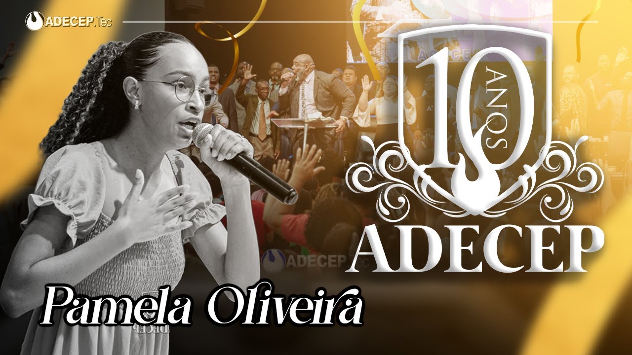 Pamela Oliveira | Espirito Santo #ADECEP10anos