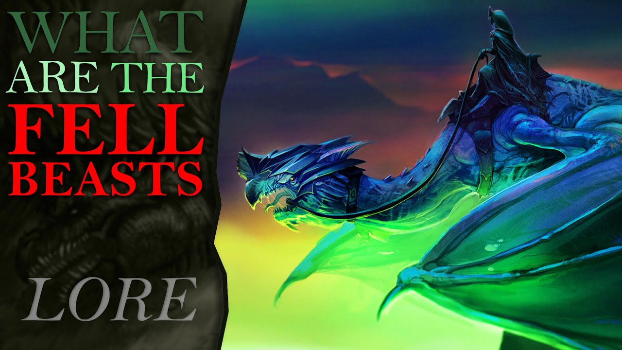 What are The FELL BEASTS & Where Do They Come From? | Middle-Earth Lore