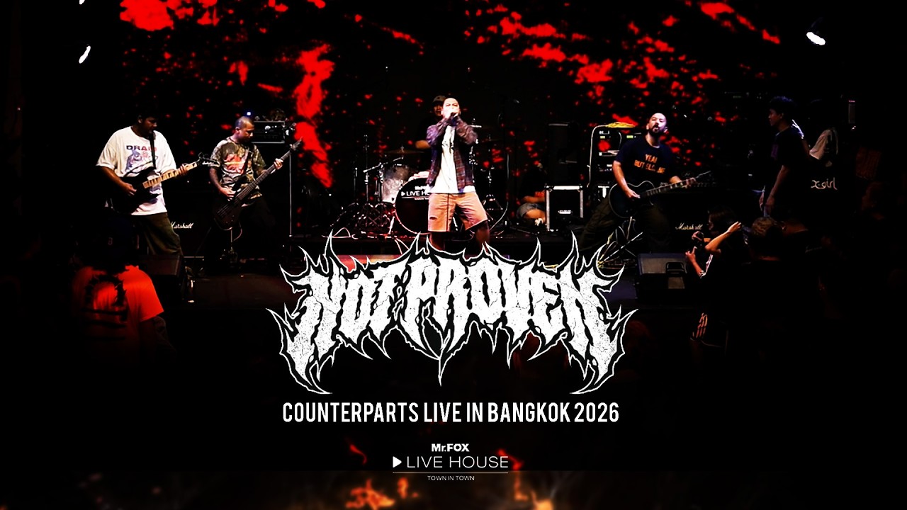 Not Proven - Counterparts live in Bangkok 2026 @Mr.FOX Live House